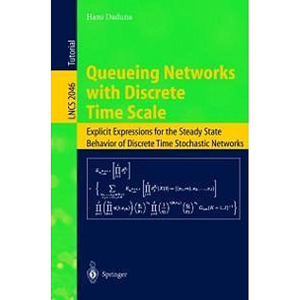 Queueing Networks with Discrete Time Scale / Lecture Notes in Computer Science Bd.2046, Hans Daduna