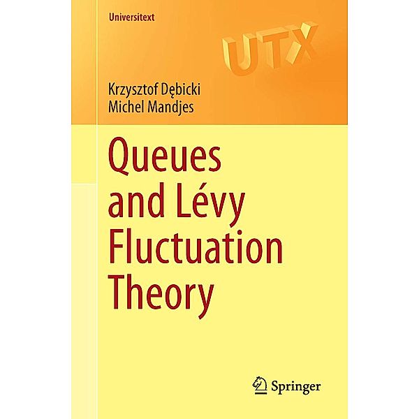 Queues and Lévy Fluctuation Theory / Universitext, Krzysztof Debicki, Michel Mandjes
