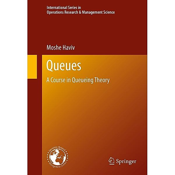 Queues / International Series in Operations Research & Management Science Bd.191, Moshe Haviv