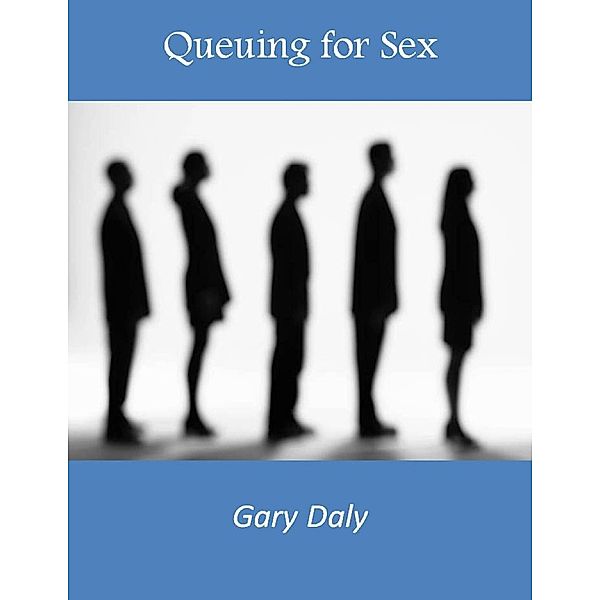 Queuing for Sex, Gary Daly
