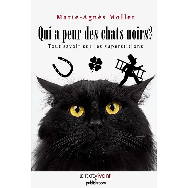 Qui a peur des chats noirs ?, Marie-Agnès Moller