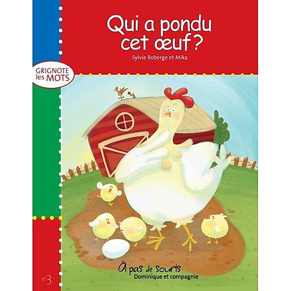 Qui a pondu cet oeuf? / Dominique et compagnie, Sylvie Roberge