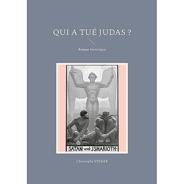 Qui a tué Judas ?, Christophe Stener