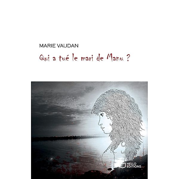 Qui a tué le mari de Manu ?, Marie Vaudan