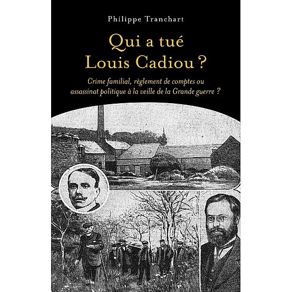 Qui a tue Louis Cadiou ? / Librinova, Tranchart Philippe Tranchart