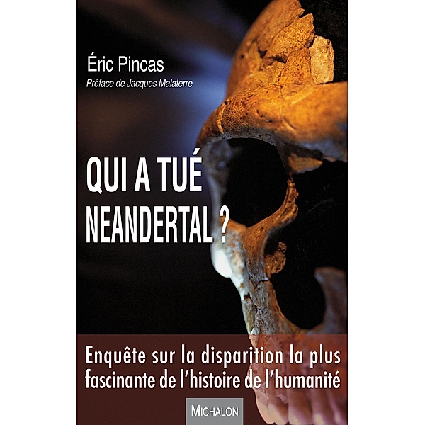 Qui a tue Neandertal ?, Pincas Eric Pincas