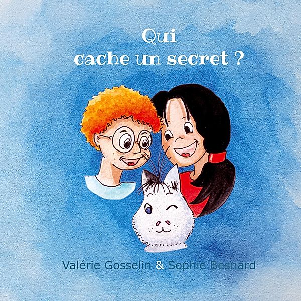 Qui cache un secret ?, Valérie Gosselin