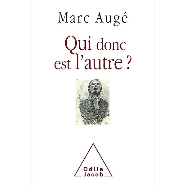 Qui donc est l'autre ?, Auge Marc Auge