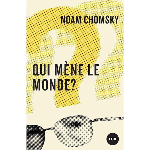 Qui mene le monde?, Chomsky Noam Chomsky