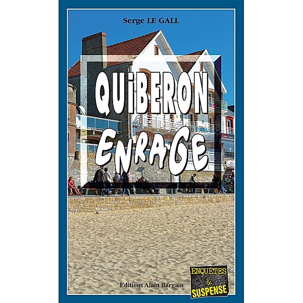 Quiberon enrage, Serge Le Gall