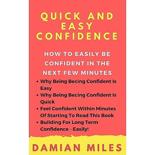 Quick And Easy Confidence, Damian Miles