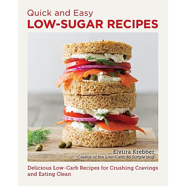 Quick and Easy Low Sugar Recipes, Elviira Krebber