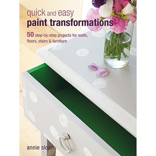 Quick and Easy Paint Transformations, Annie Sloan