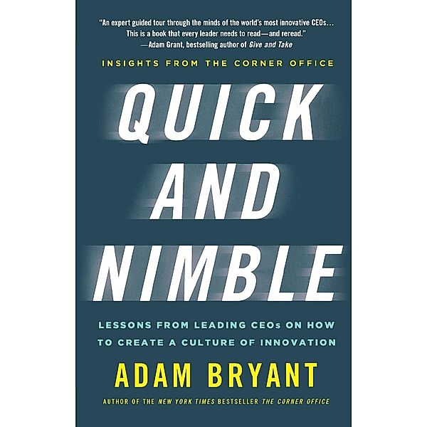 Quick and Nimble, Adam Bryant