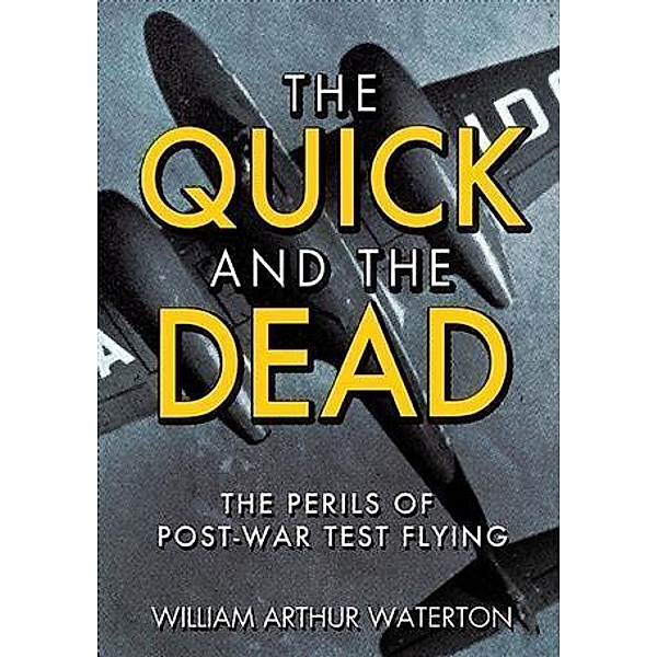 Quick and the Dead, William Arthur Waterton