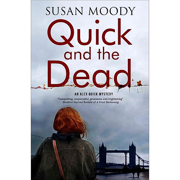 Quick and the Dead / An Alex Quick Mystery, Susan Moody