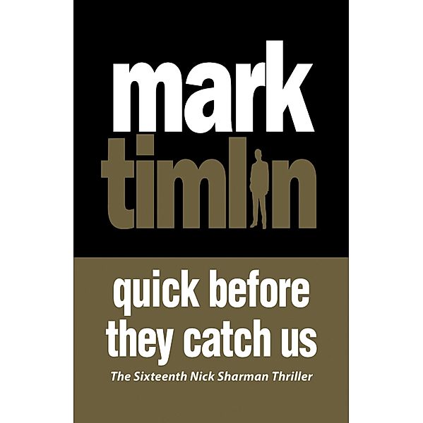 Quick Before They Catch Us, Mark Timlin