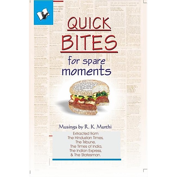 Quick Bites for Spare Moments, R. K. Murthi