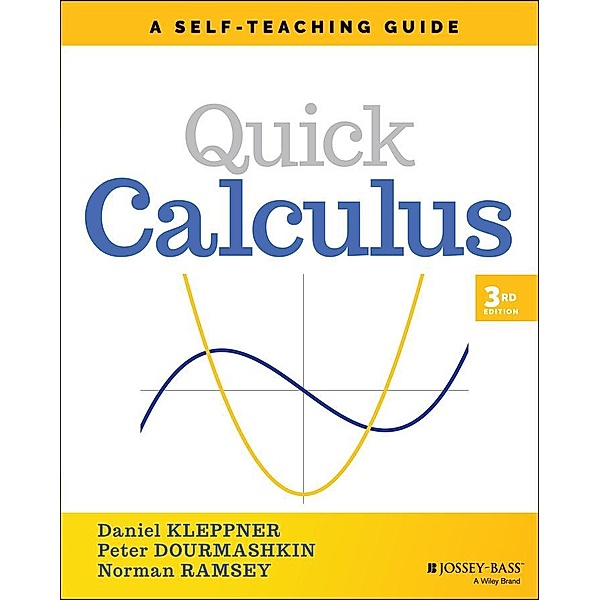Quick Calculus / Wiley Self-Teaching Guides, Daniel Kleppner, Peter Dourmashkin, Norman Ramsey