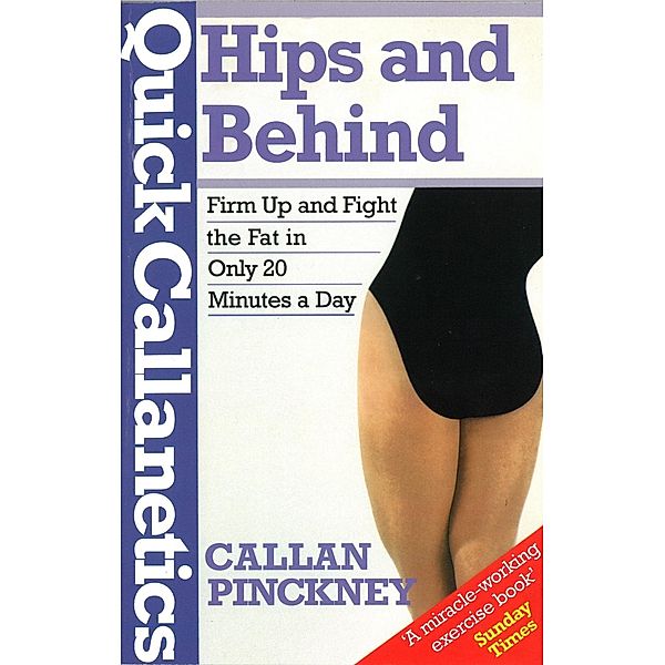 Quick Callanetics - Hips And Behind, Callan Pinckney