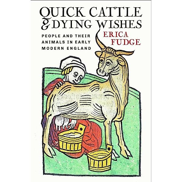 Quick Cattle and Dying Wishes, Erica Fudge