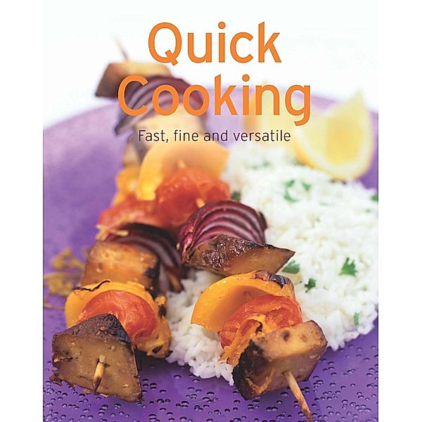 Quick Cooking / Our 100 top recipes, Naumann & Göbel Verlag