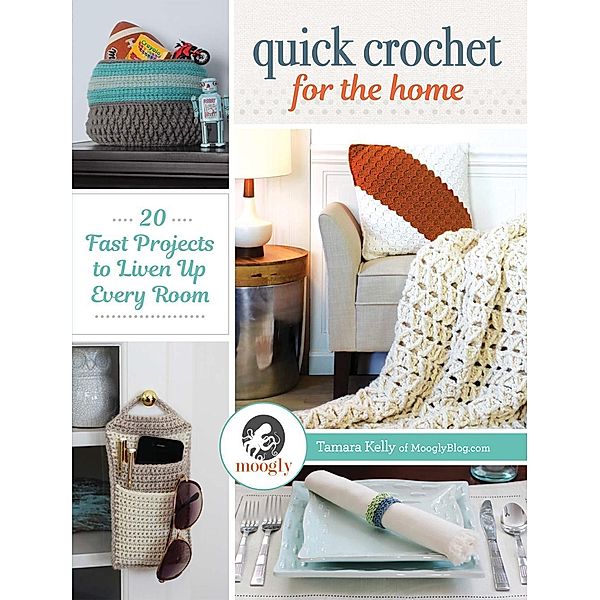 Quick Crochet for the Home, Tamara Kelly