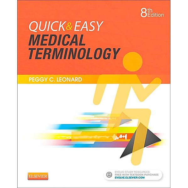 Quick & Easy Medical Terminology - E-Book, Peggy C. Leonard