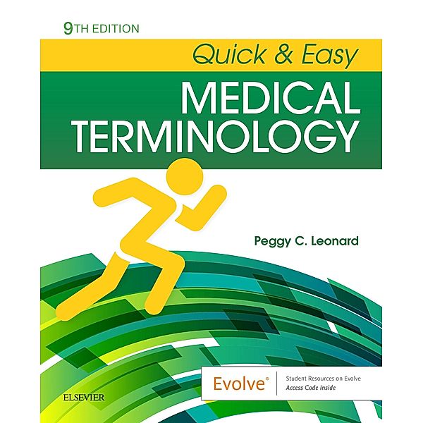 Quick & Easy Medical Terminology - E-Book, Peggy C. Leonard