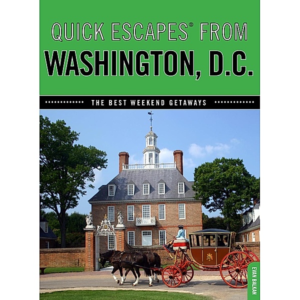 Quick Escapes® From Washington, D.C. / Quick Escapes From, van Evan Balkan