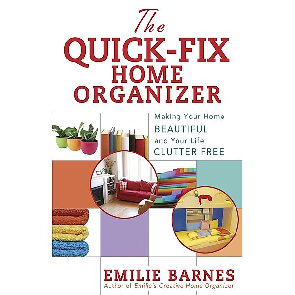 Quick-Fix Home Organizer / Harvest House Publishers, Emilie Barnes