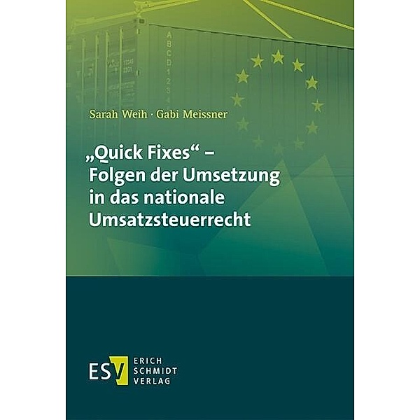 'Quick Fixes' - Folgen der Umsetzung in das nationale Umsatzsteuerrecht, Gabi Meissner, Sarah Weih