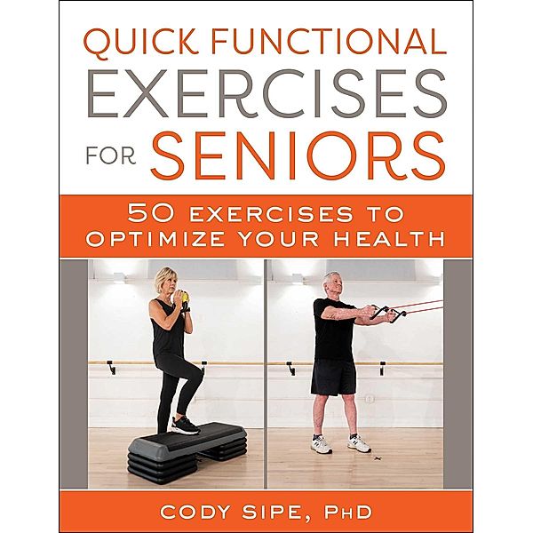 Quick Functional Exercises for Seniors, Cody Sipe