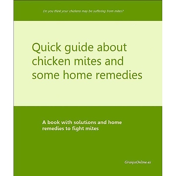 Quick guide about chicken mites and some home remedies / Granja Online, Granja Online