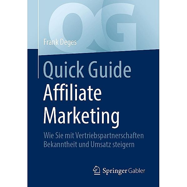 Quick Guide Affiliate Marketing / Quick Guide, Frank Deges