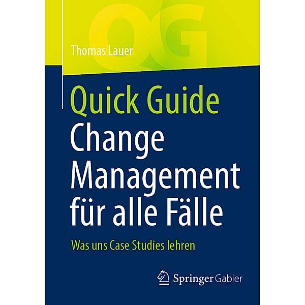 Quick Guide Change Management für alle Fälle, Thomas Lauer