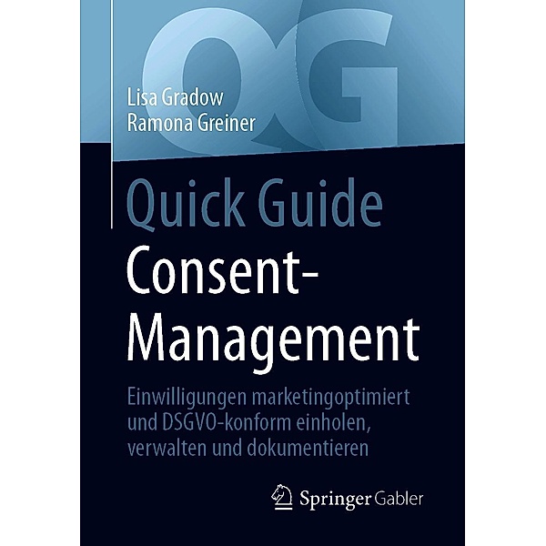 Quick Guide Consent-Management / Quick Guide, Lisa Gradow, Ramona Greiner