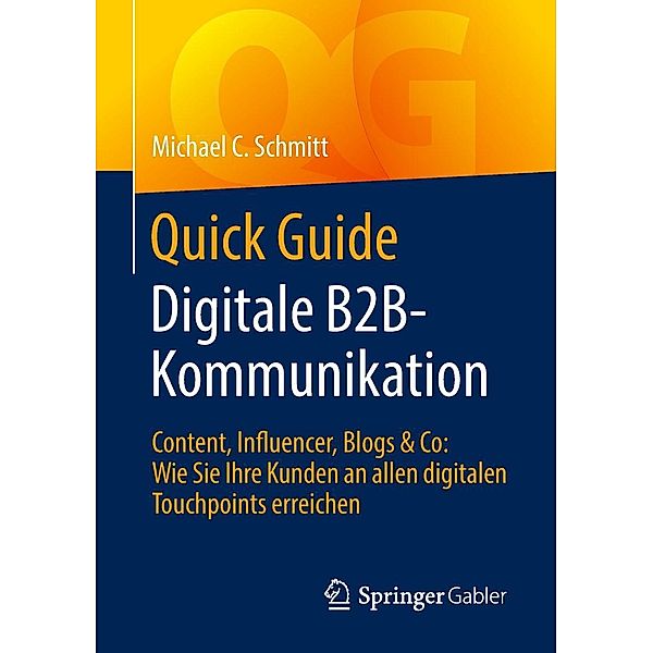 Quick Guide Digitale B2B-Kommunikation / Quick Guide, Michael C. Schmitt