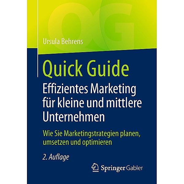Quick Guide Effizientes Marketing für kleine und mittlere Unternehmen / Quick Guide, Ursula Behrens
