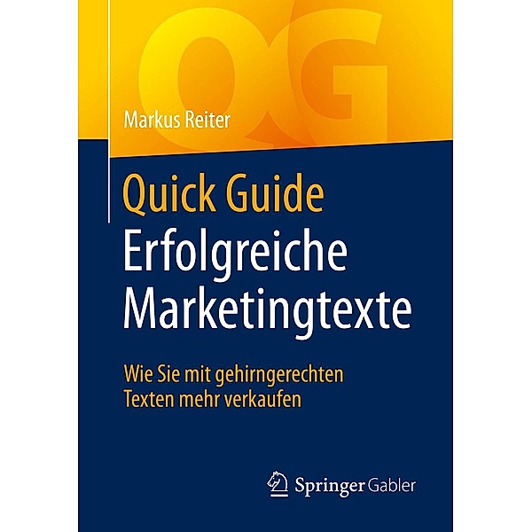 Quick Guide Erfolgreiche Marketingtexte / Quick Guide, Markus Reiter