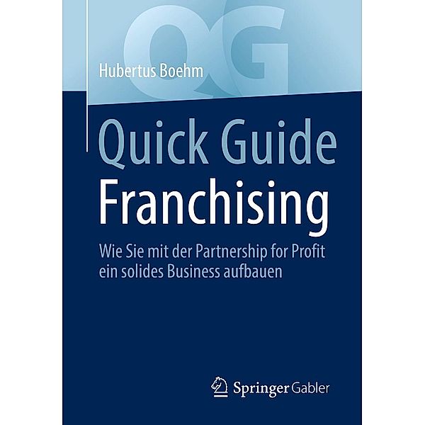 Quick Guide Franchising / Quick Guide, Hubertus Boehm