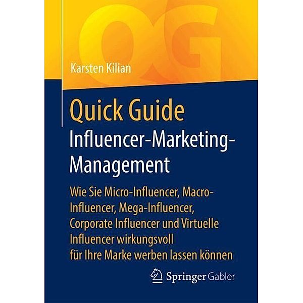 Quick Guide Influencer-Marketing-Management, Karsten Kilian