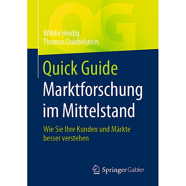 Quick Guide Marktforschung im Mittelstand, Wibke Heidig, Thomas Dobbelstein