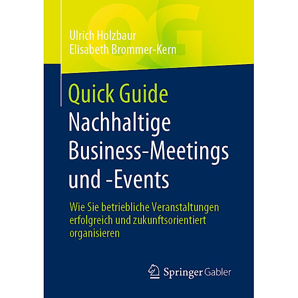 Quick Guide Nachhaltige Business-Meetings und -Events, Ulrich Holzbaur, Elisabeth Brommer-Kern