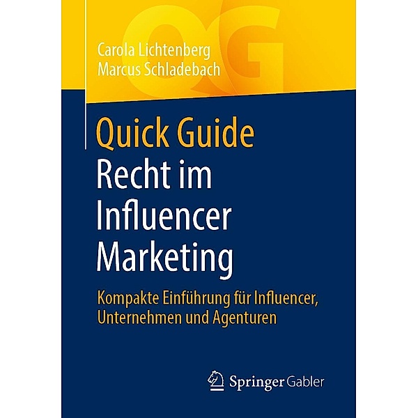 Quick Guide Recht im Influencer Marketing / Quick Guide, Carola Lichtenberg, Marcus Schladebach