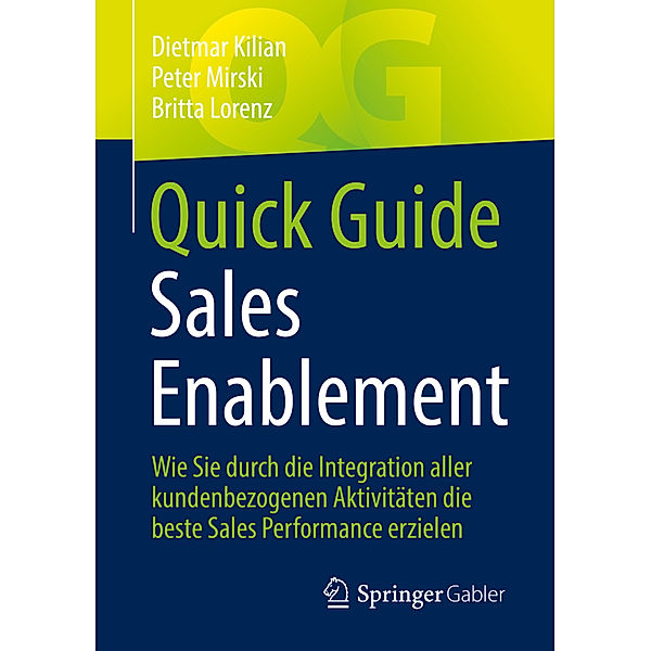 Quick Guide Sales Enablement, Dietmar Kilian, Peter Mirski, Britta Lorenz