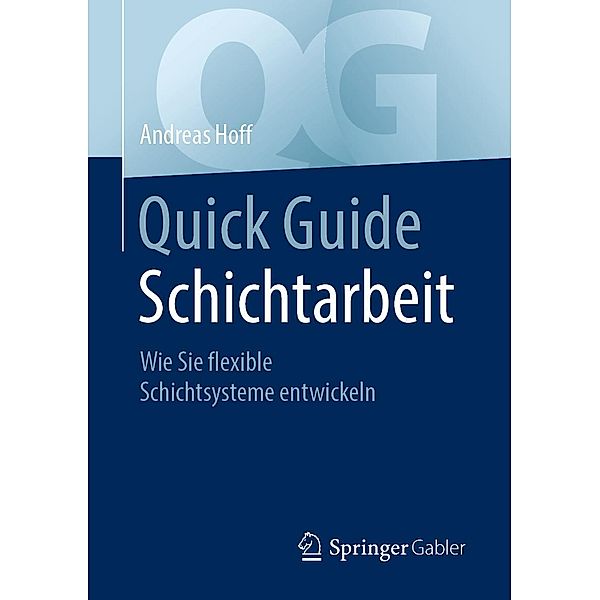 Quick Guide Schichtarbeit / Quick Guide, Andreas Hoff