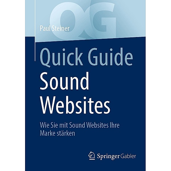 Quick Guide Sound Websites / Quick Guide, Paul Steiner