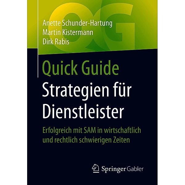 Quick Guide Strategien für Dienstleister / Quick Guide, Anette Schunder-Hartung, Martin Kistermann, Dirk Rabis