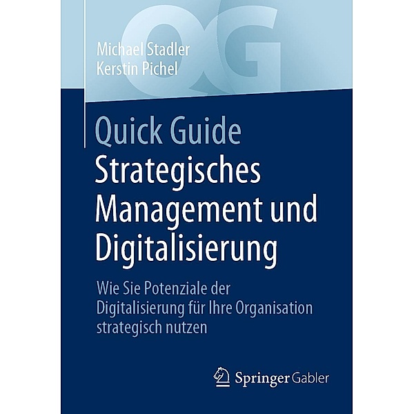 Quick Guide Strategisches Management und Digitalisierung / Quick Guide, Michael Stadler, Kerstin Pichel